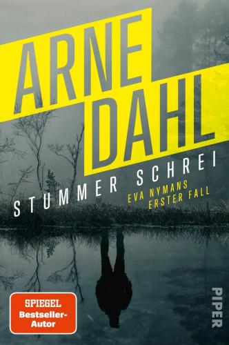 Arne Dahl „Stummer Schrei“ © Piper
