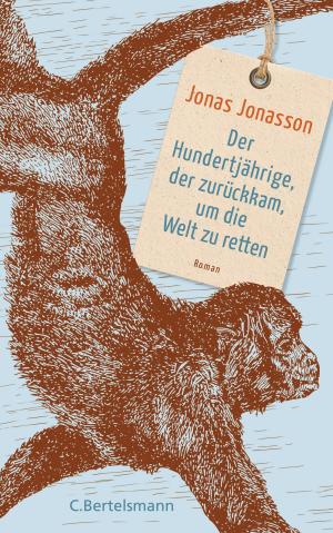  Jonas Jonasson - Der Hundertjährige, der zurückkam, um die Welt zu retten©  C. Bertelsmann