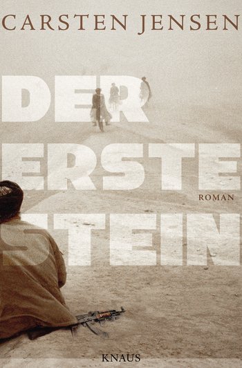 Carsten Jensen "Der erste Stein"  © Knaus/Randomhouse