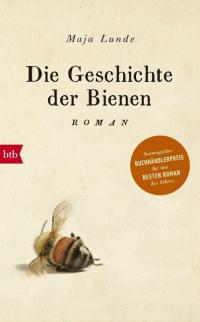 Maja Lunde: Die Geschichte der Bienen  btb Verlag